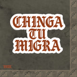Zapata/CHINGA TU MIGRA